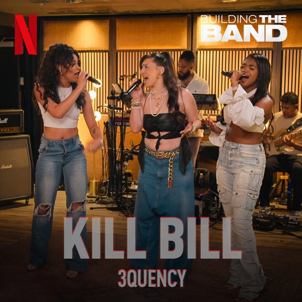 Kill Bill (From the Netflix Series "Building the Band") [Live] - Single album cover