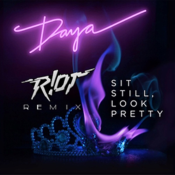 Sit Still, Look Pretty (R!ot Remix) - Single album cover