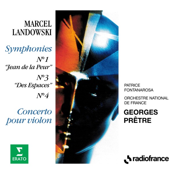 Landowski: Symphonies Nos. 1 "Jean de la Peur", 3 "Des espaces", 4 & Concerto pour violon album cover