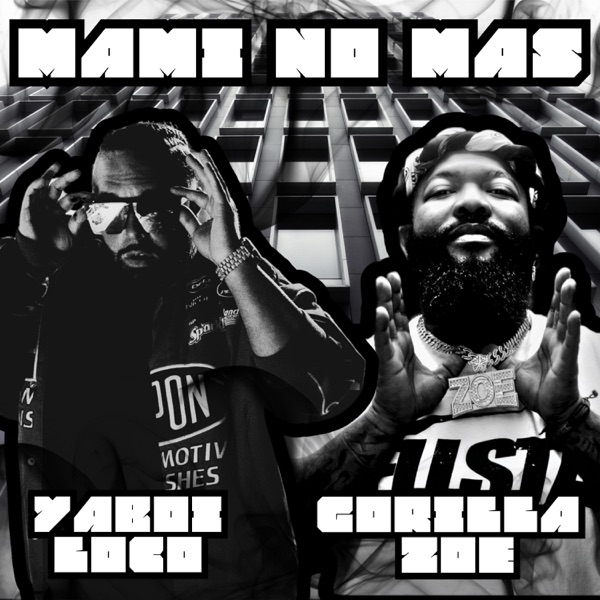 Mami No Mas (feat. Gorilla Zoe) [Remix] - Single album cover