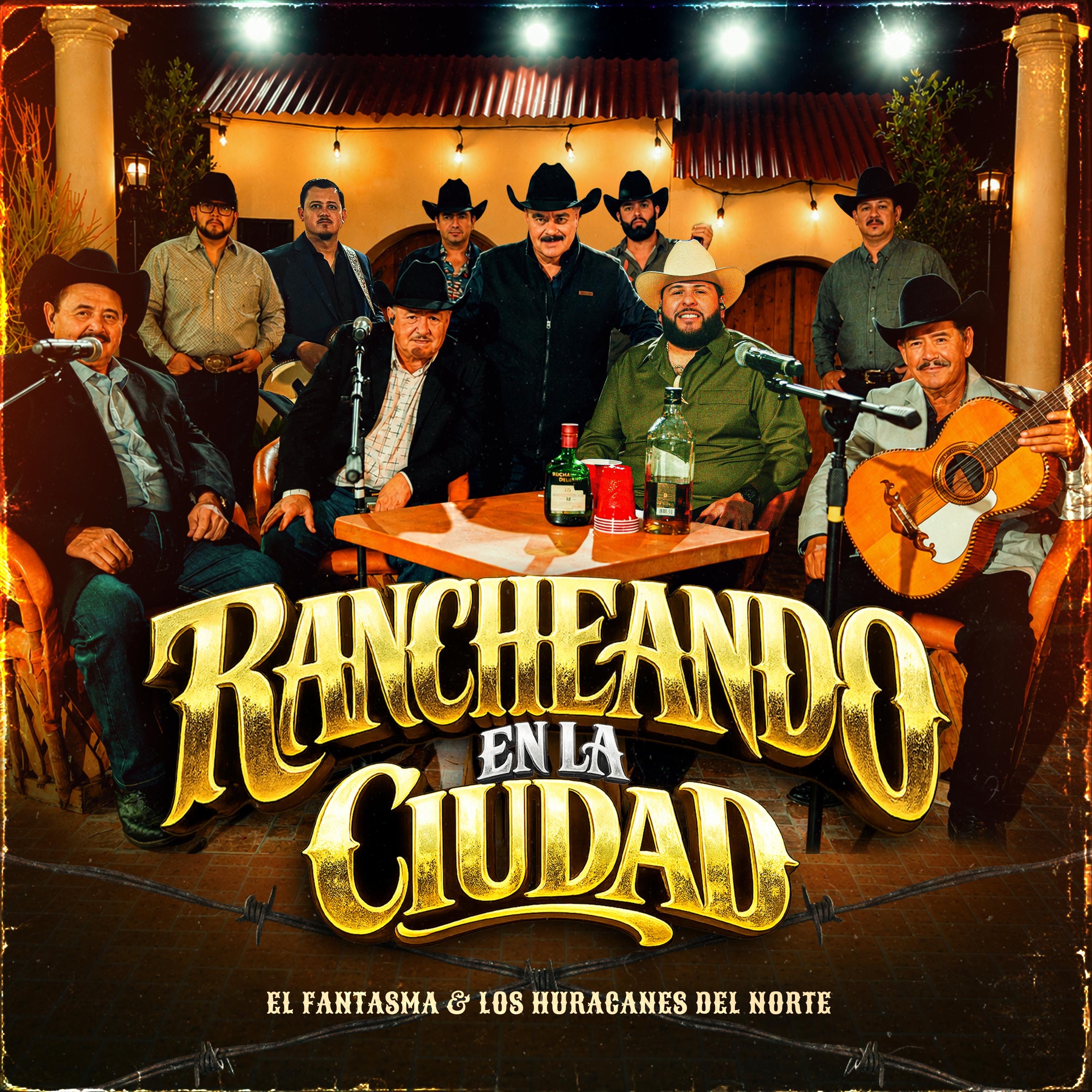 Rancheando en la Ciudad con El Fantasma y Los Huracanes del Norte album cover