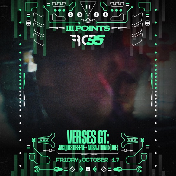 Verses GT aka Jacques Greene & Nosaj Thing at III Points Music Festival 2025 (Live) album cover