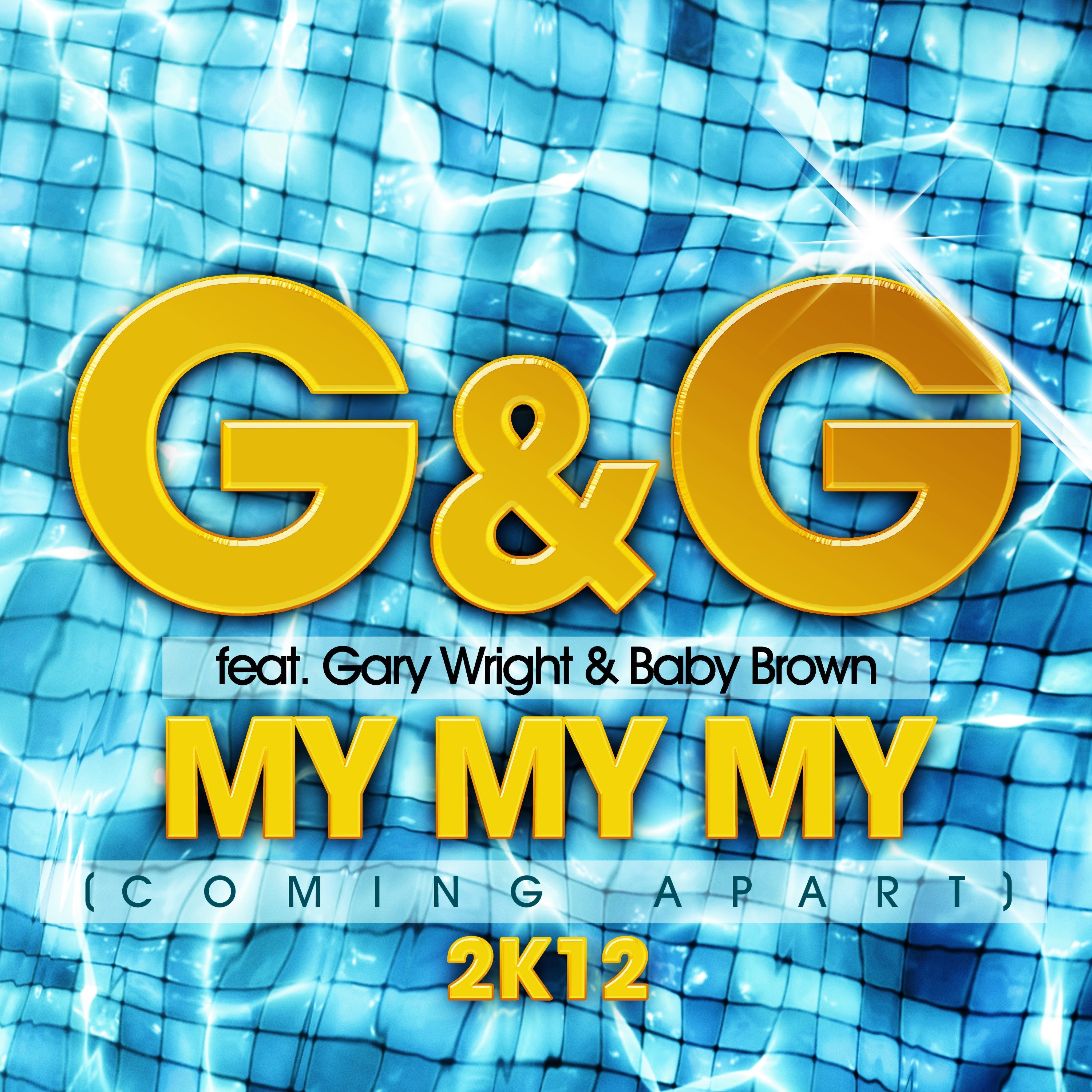 My My My (Coming Apart) 2K12 [feat. Gary Wright & Baby Brown] [Remixes] album cover