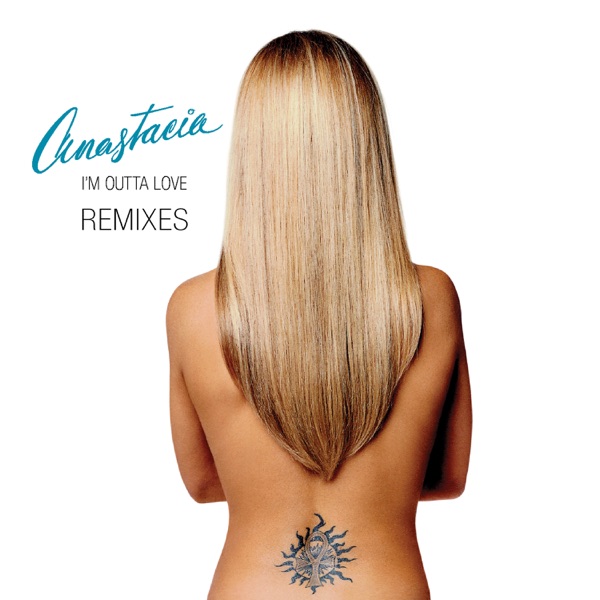 I'm Outta Love (Remixes) album cover