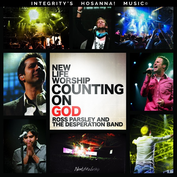 Counting on God (feat. Integrity's Hosanna! Music, Desperation Band & Ross Parsley) [Live] album cover