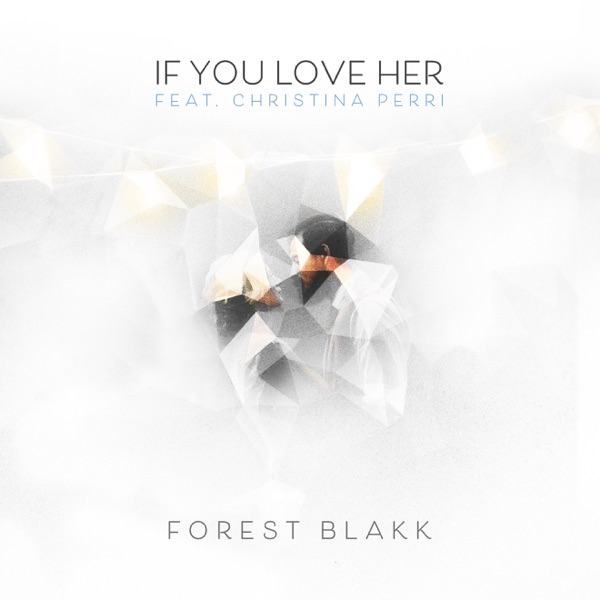 If You Love Her (feat. Christina Perri) - Single album cover