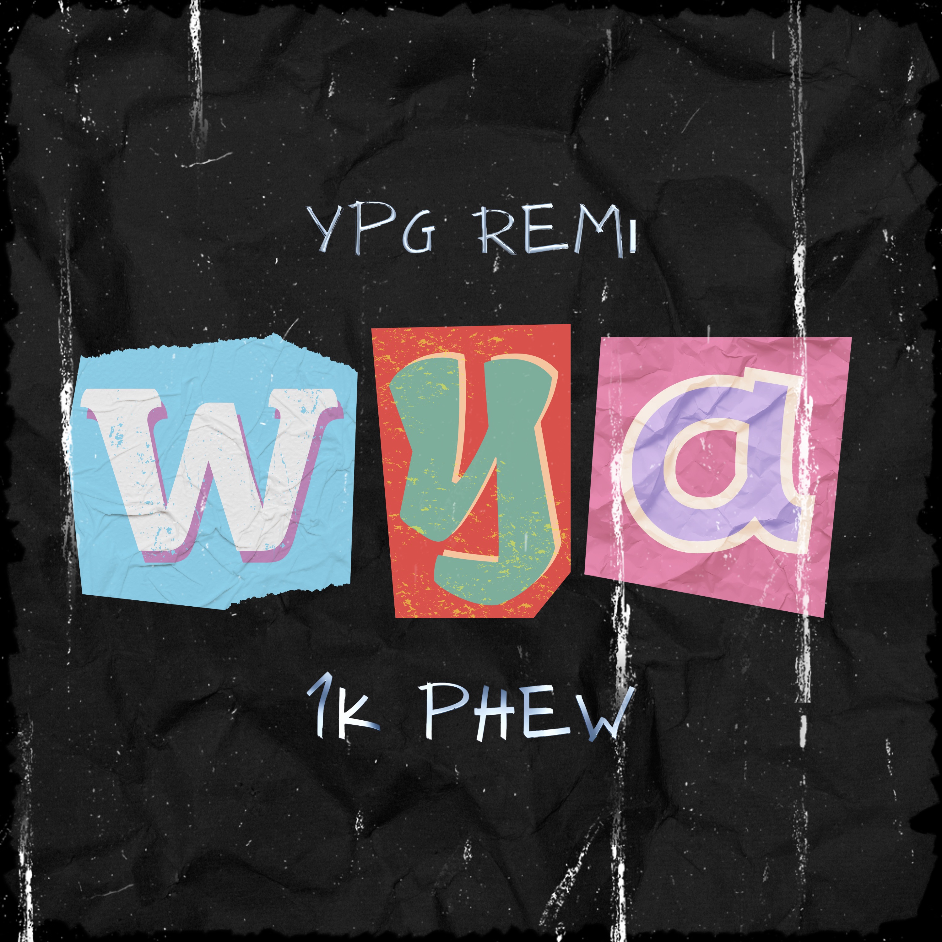 WYA (feat. 1K Phew) - Single album cover