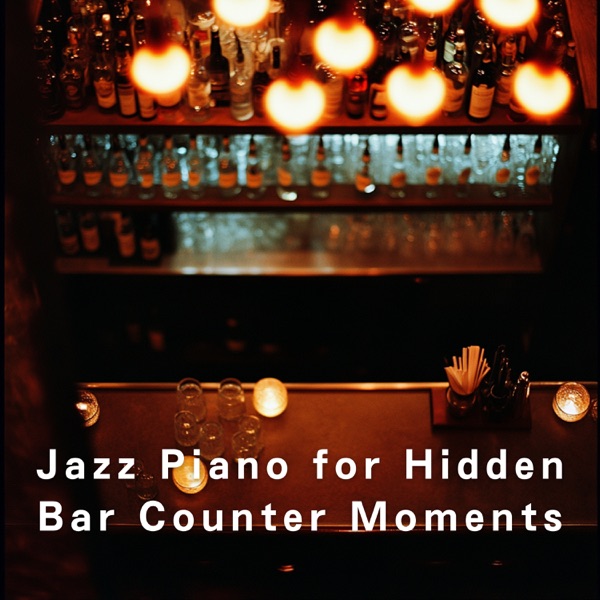 Jazz Piano for Hidden Bar Counter Moments album cover
