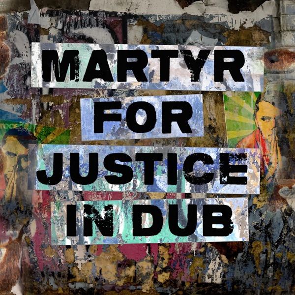 Martyr For Justice In Dub - Single album cover