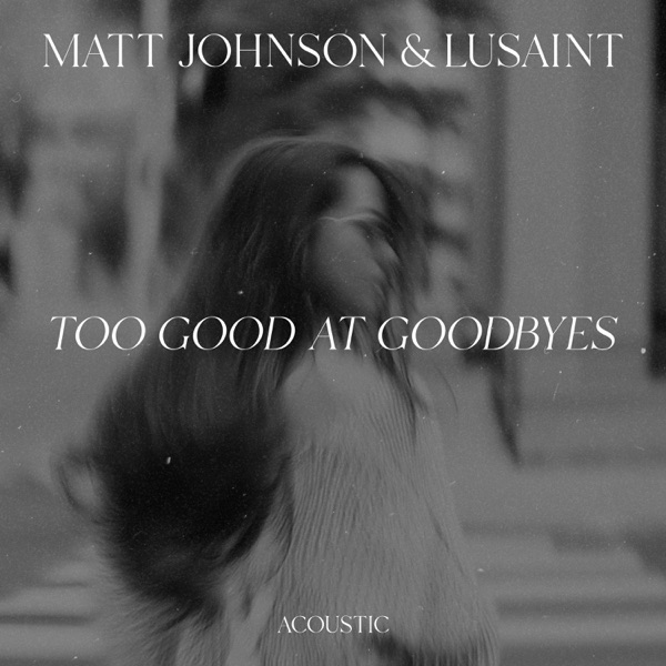 Too Good at Goodbyes (Acoustic) - Single album cover