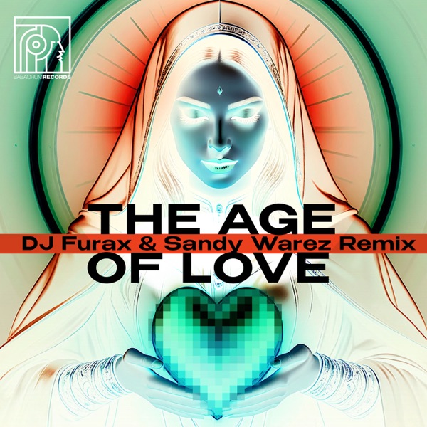 The Age Of Love (DJ Furax & Sandy Warez Remix) - Single album cover