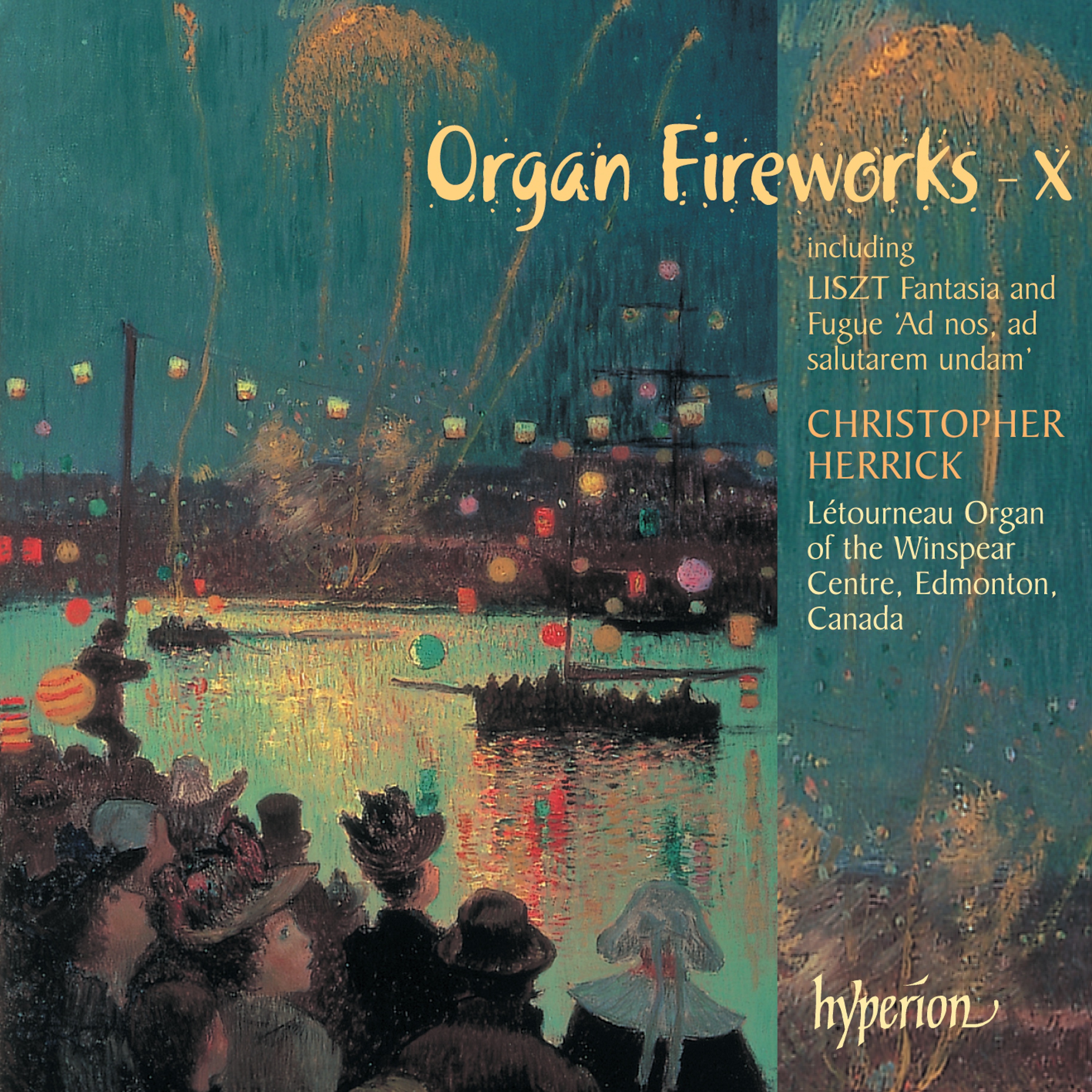 Organ Fireworks, Vol. 10: Létourneau Organ of the Winspear Centre, Edmonton, Canada album cover