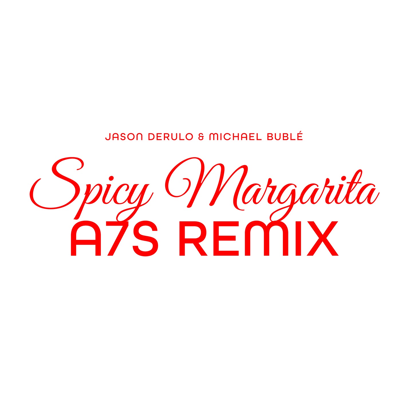 Spicy Margarita (A7S Remix) - Single album cover