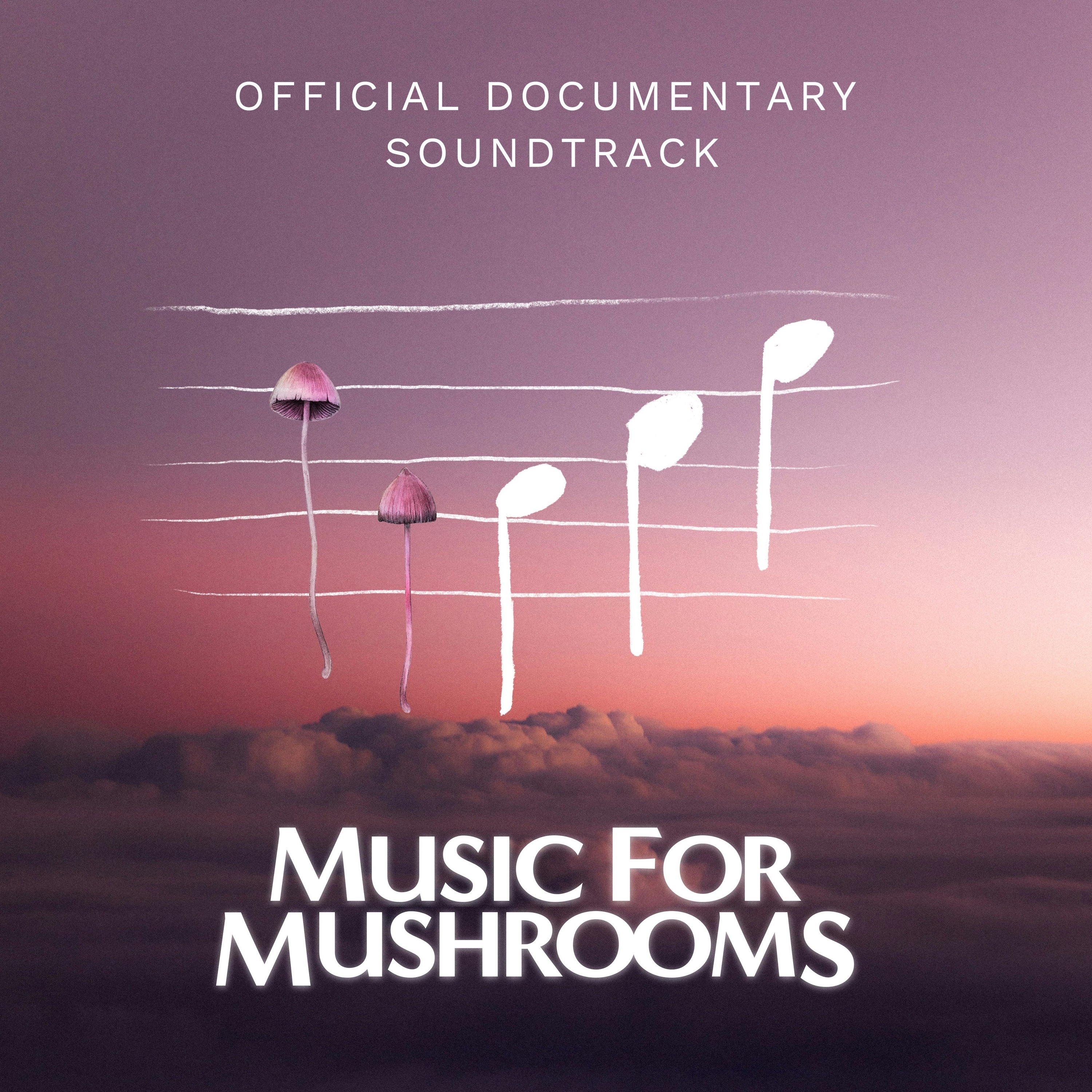 Official Documentary Soundtrack - Music For Mushrooms (Official Documentary Soundtrack) album cover