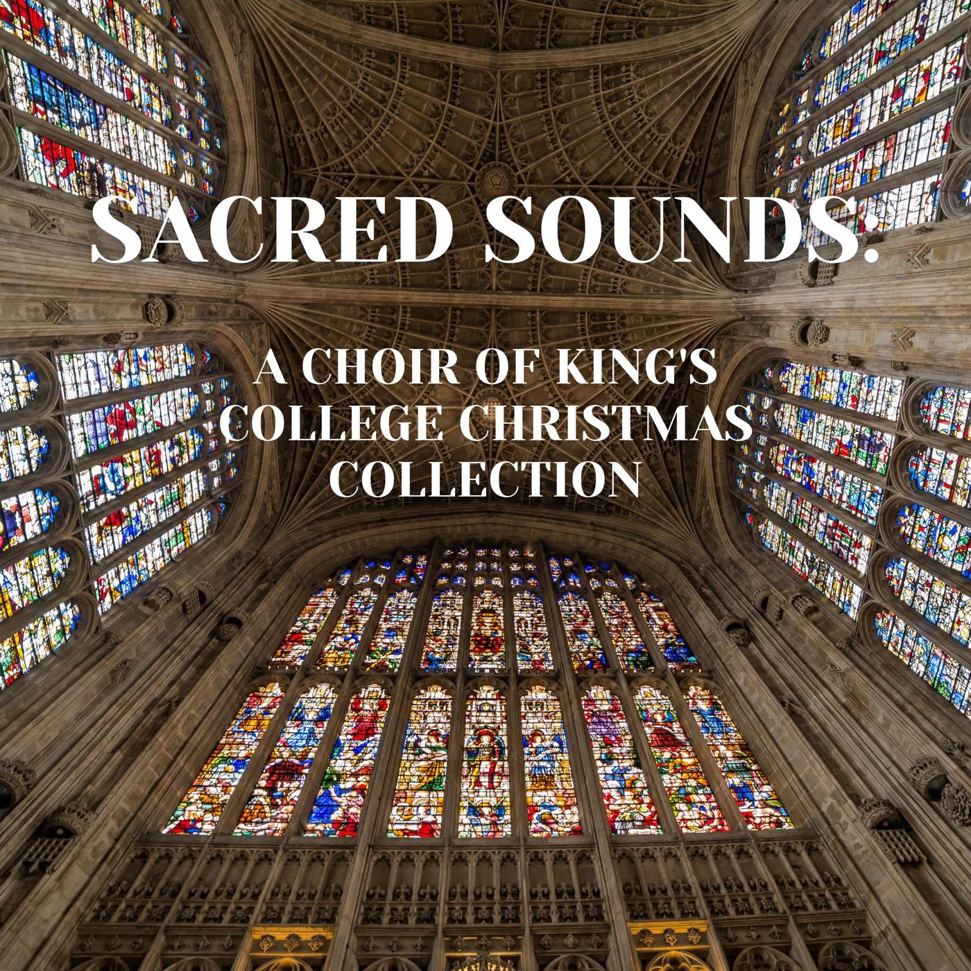 Sacred Sounds: A Choir of King's College Christmas Collection album cover