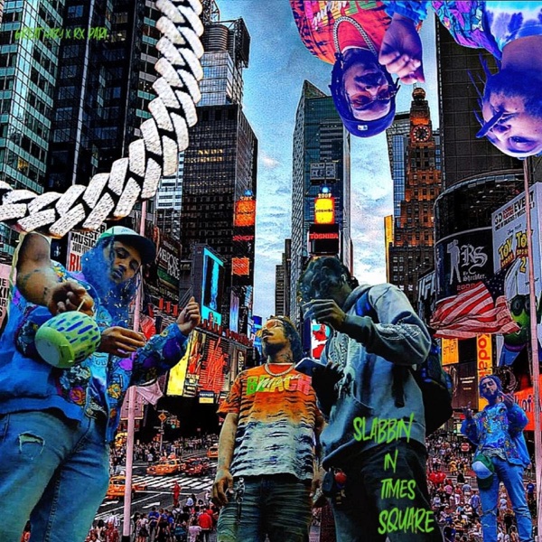 Slabbin In Times Square (feat. Rx Papi) - Single album cover