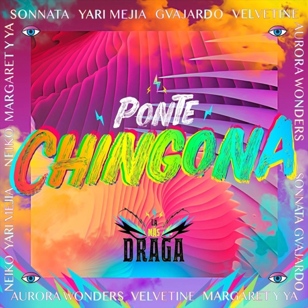 Ponte C******a (feat. Aurora Wonders, Gvajardo, Margaret Y Ya, Neiko, Sonnata, Velvetine & Yari Mejí album cover
