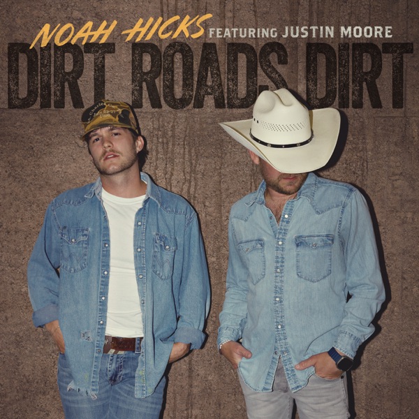Dirt Roads Dirt (feat. Justin Moore) - Single album cover