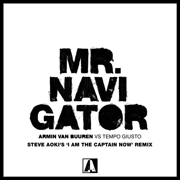 Mr. Navigator (Steve Aoki's 'i Am the Captain Now' Remix) - Single album cover