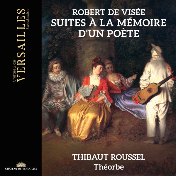 Robert de Visée: Suites à la Mémoire d'un Poète album cover