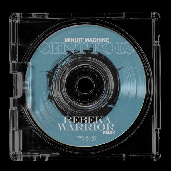 Cent fois (Rebeka Warrior Remix) - Single album cover