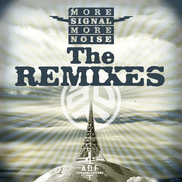 More Signal More Noise : The Remixes album cover