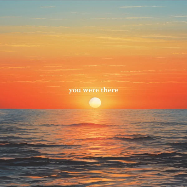 You Were There - Single album cover