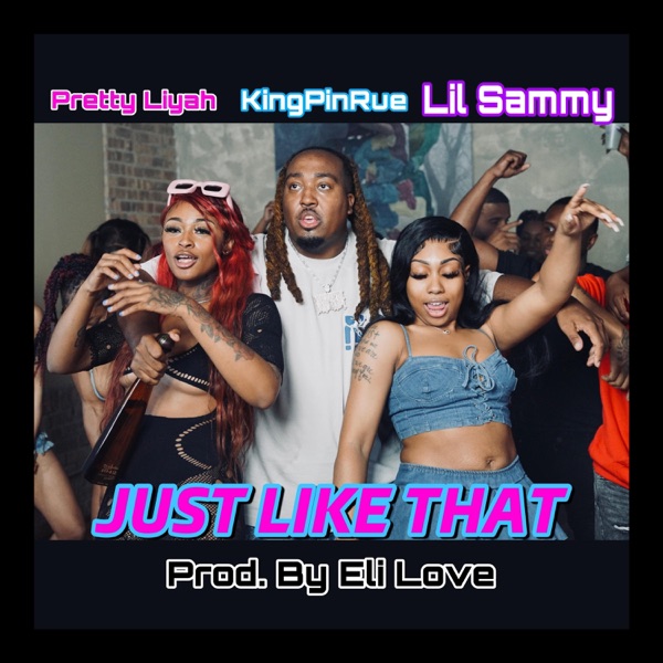Just Like That (feat. Sammy & Pretty Liyah) - Single album cover