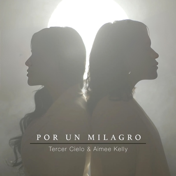 Por Un Milagro (feat. Aimee Kelly) - Single album cover