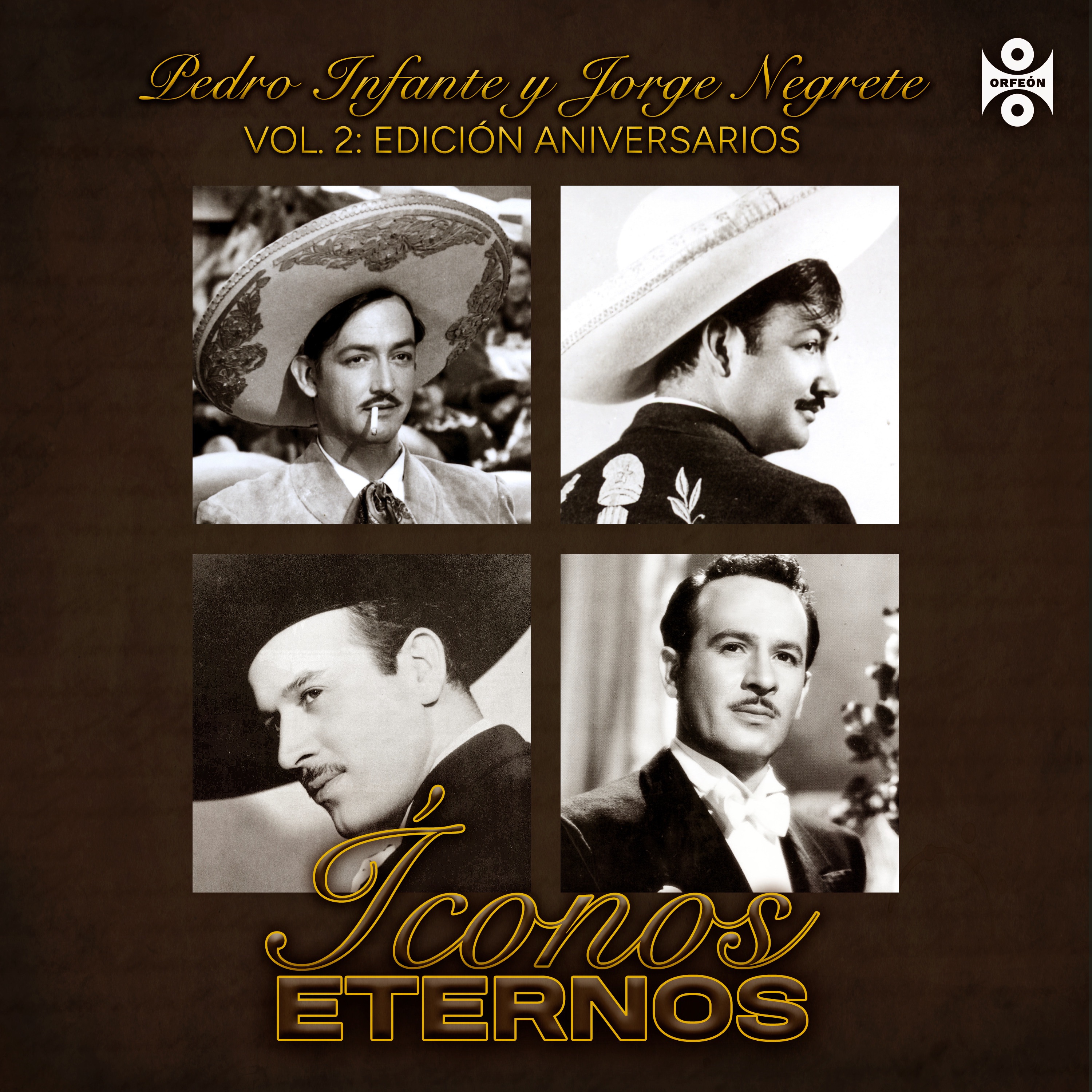 Íconos Eternos: Pedro Infante y Jorge Negrete Vol. 2 (Edición Aniversarios) album cover