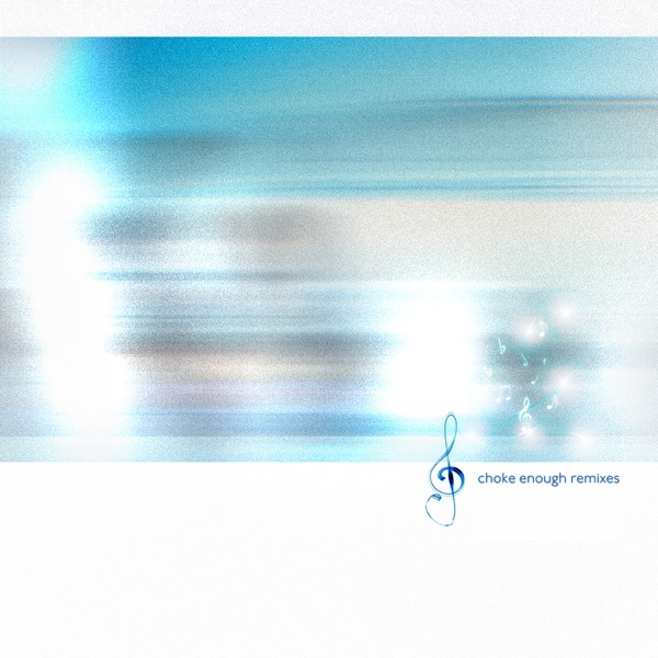 choke enough (remixes) - EP album cover