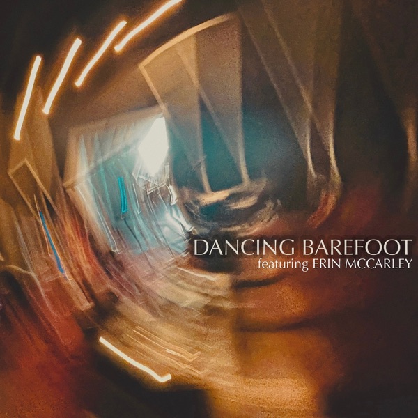 Dancing Barefoot (feat. Erin McCarley) - Single album cover