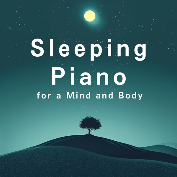 Sleeping Piano for a Mind and Body album cover