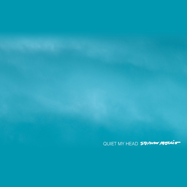 Quiet My Head - Single album cover