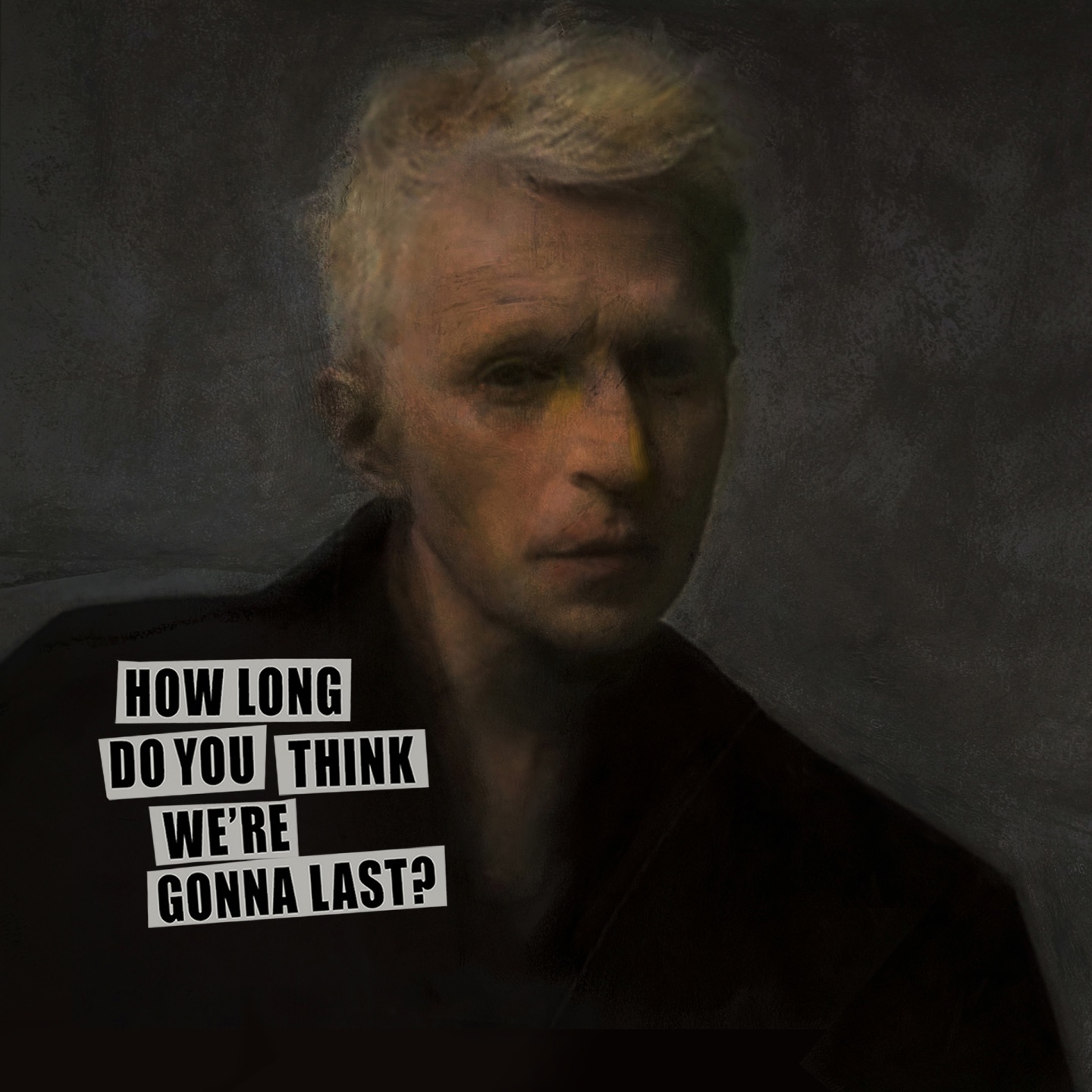 How Long Do You Think We’re Gonna Last? - Single album cover
