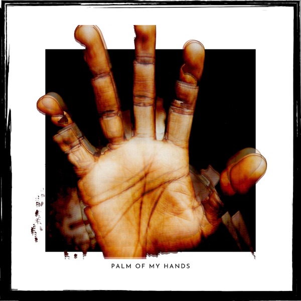 PALM OF MY HANDS - Single album cover