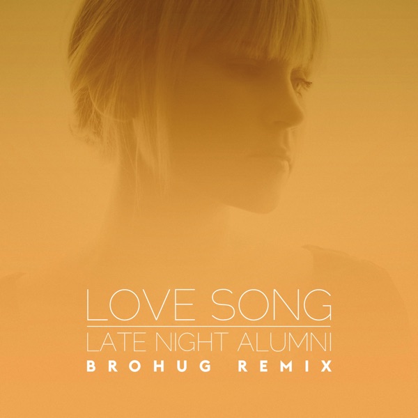 Love Song (feat. Kaskade) [Brohug Remix] - Single album cover