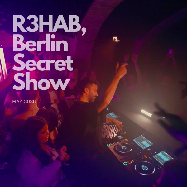 R3HAB: Berlin Secret Set 2026 (DJ Mix) album cover