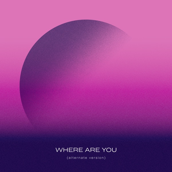 Where Are You (Alternate Version) - Single album cover