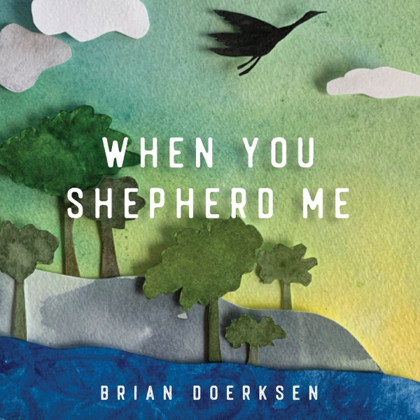 When You Shepherd Me - Single album cover