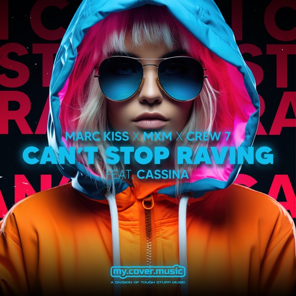 Can't Stop Raving (feat. Cassina) - Single album cover