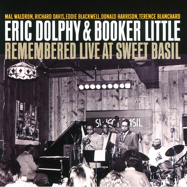 ERIC DOLPHY & BOOKER LITTLE REMEMBERED LIVE AT SWEET BASIL album cover