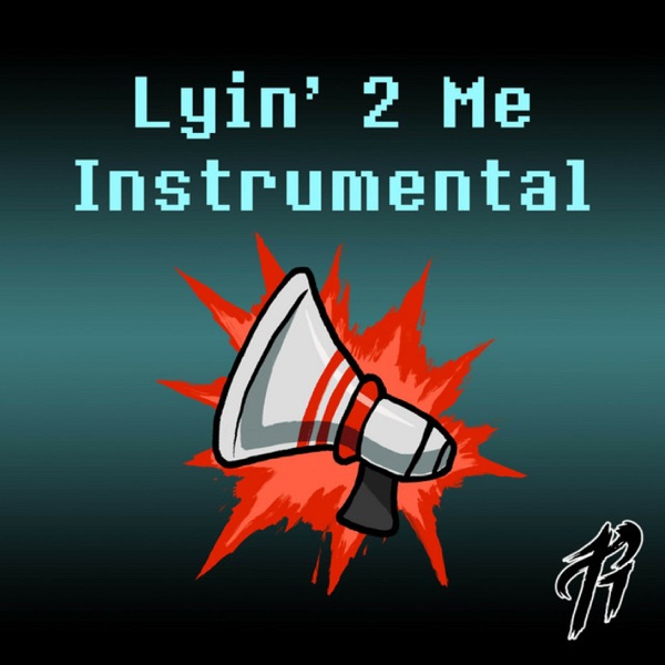 Lyin' 2 Me (Instrumental Version) - Single album cover