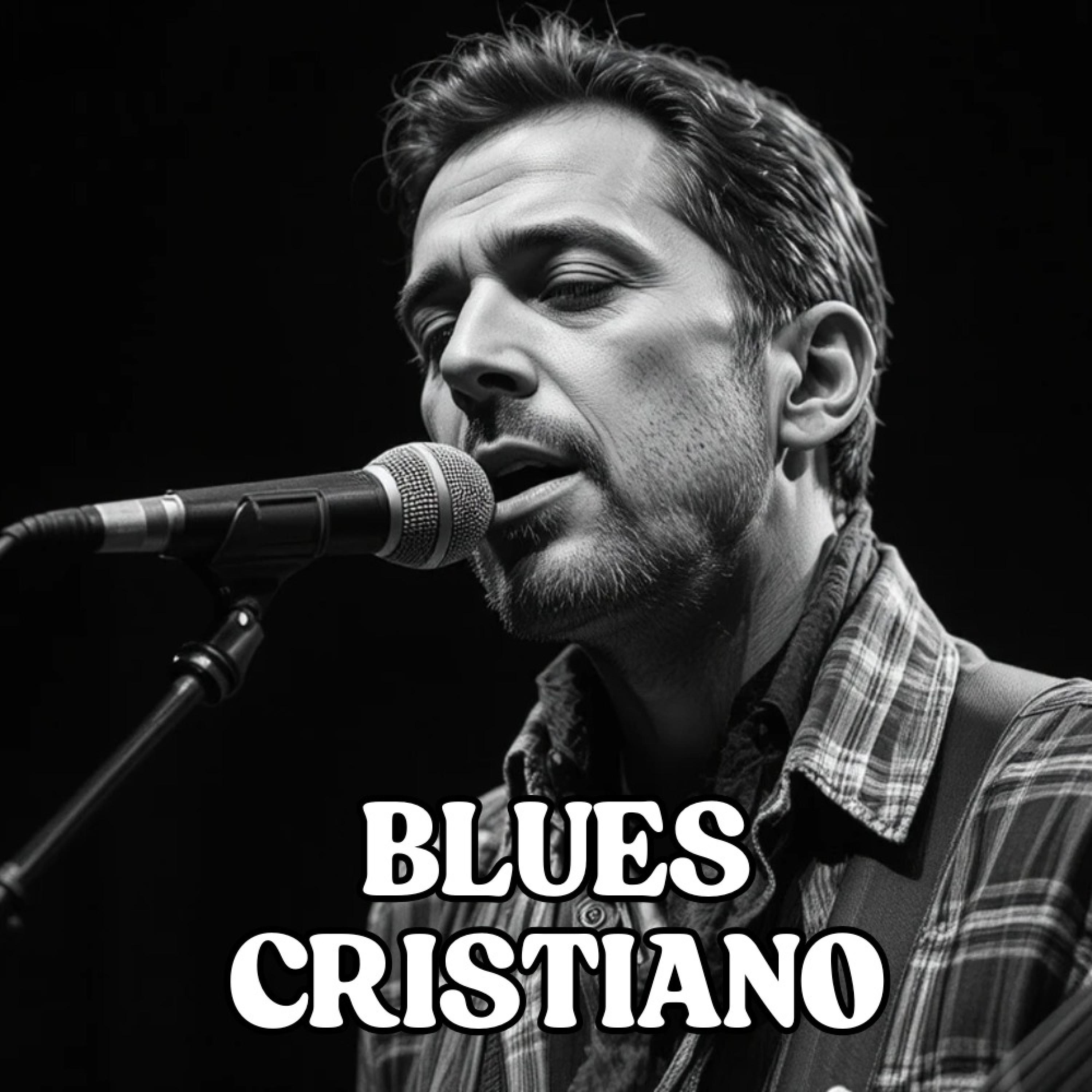 Blues Cristiano, Vol. 2 en Español | Blues Cristiano para Sentir el Abrazo de la Fe album cover