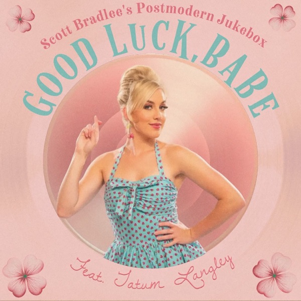 Good Luck, Babe! (feat. Tatum Langley) - Single album cover
