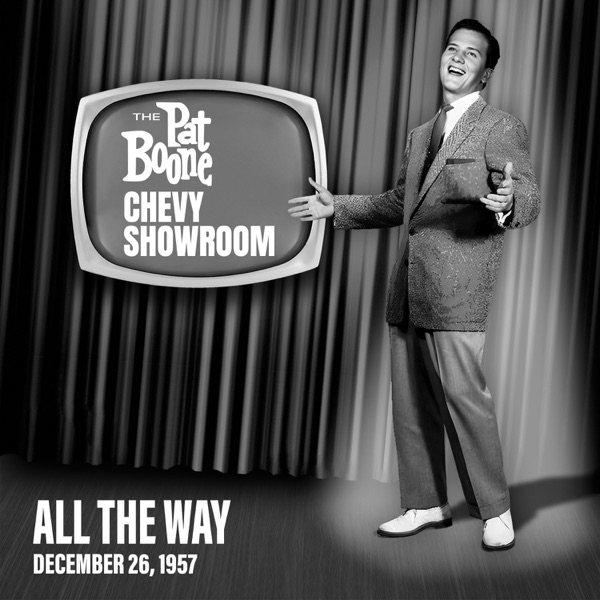 All The Way (Live On The Pat Boone Chevy Showroom, December 26, 1957) - Single album cover