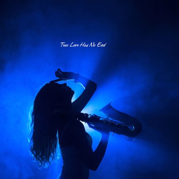 True Love Has No End - EP album cover