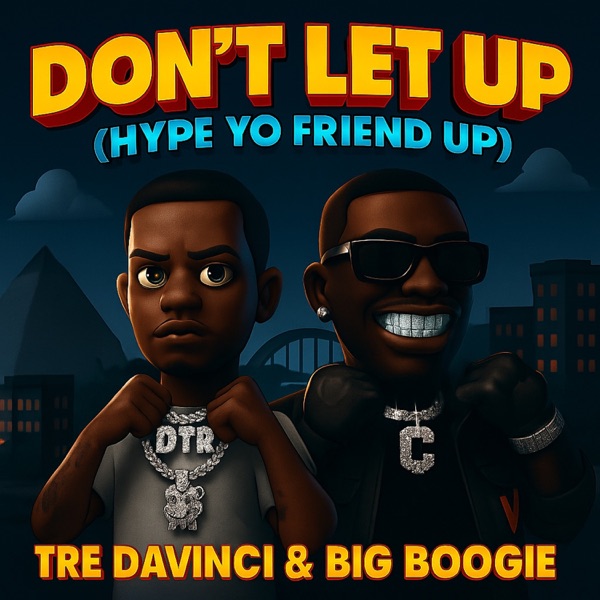 Dont Let Up Remix (Hype Yo Friend Up) - Single album cover