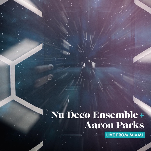 Nu Deco Ensemble + Aaron Parks: Live from Miami - EP album cover