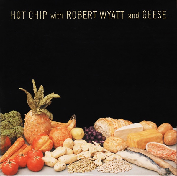 Hot Chip with Robert Wyatt and Geese - EP album cover